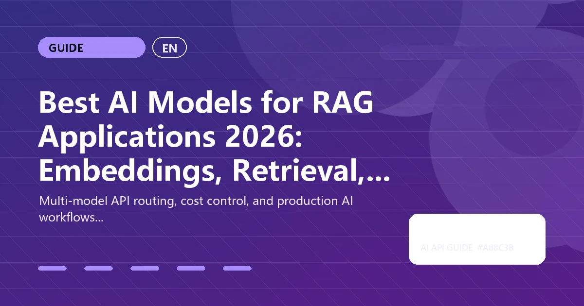 Best AI Models for RAG Applications 2026: Embeddings, Retrieval, and Generation