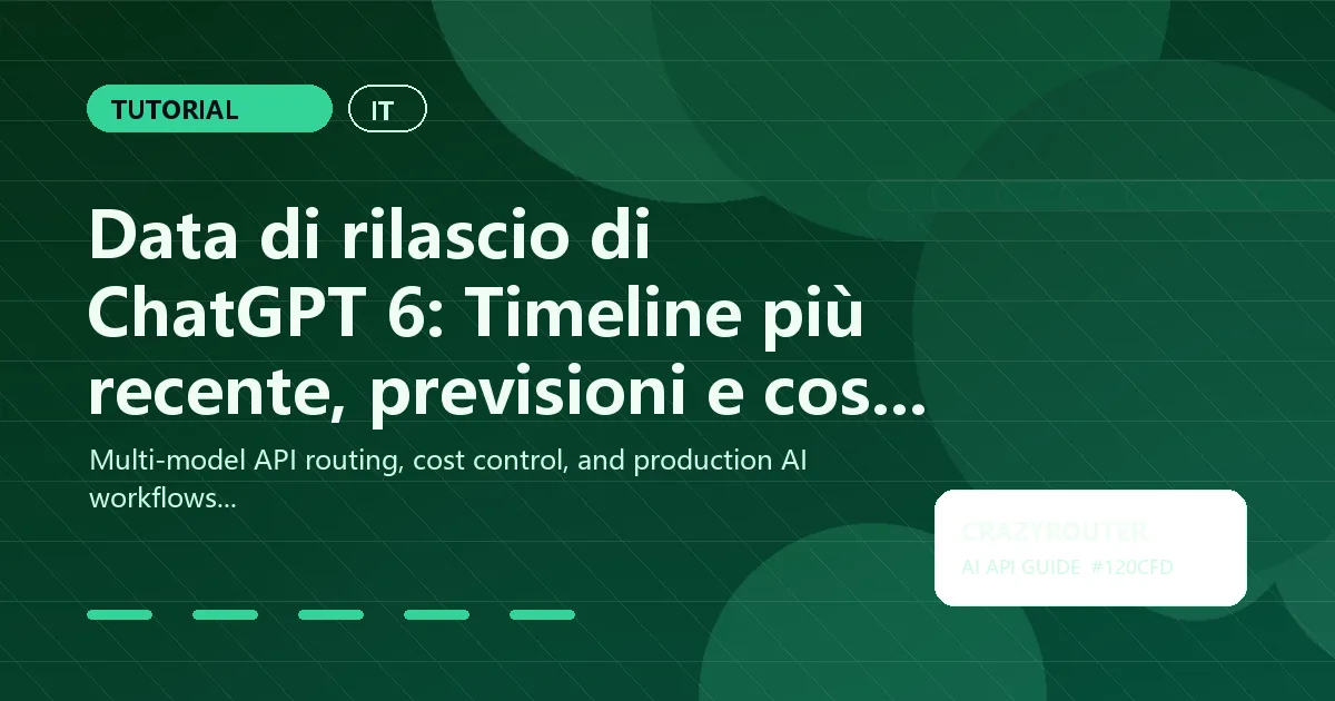 Data di rilascio di ChatGPT 6: Timeline più recente, previsioni e cosa fare ora