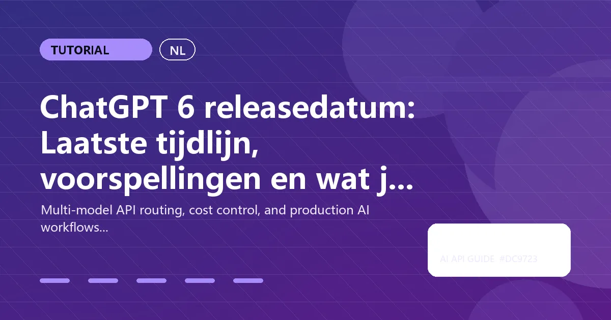 ChatGPT 6 releasedatum: Laatste tijdlijn, voorspellingen en wat je nu moet doen